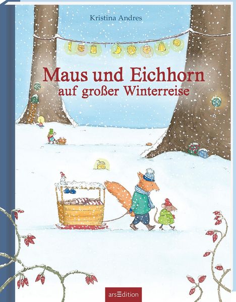 Kristina Andres: Maus und Eichhorn auf großer Winterreise, Buch