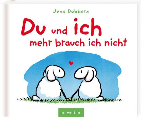 Jens Dobbers: Dobbers, J: Du und ich, mehr brauch ich nicht, Buch