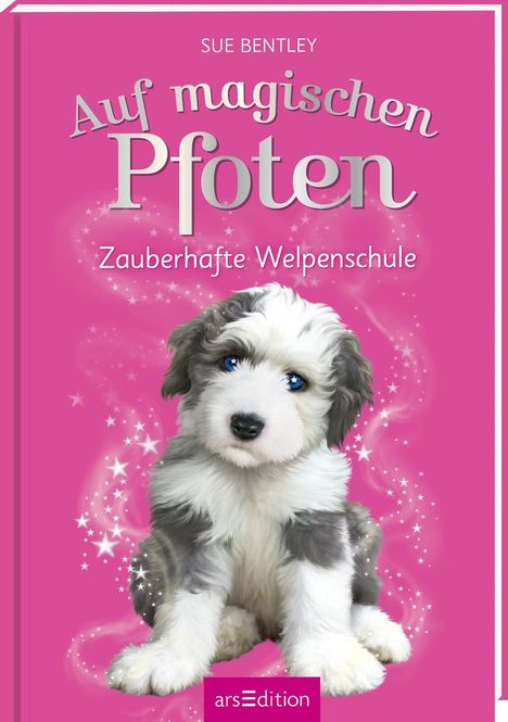 Sue Bentley: Auf magischen Pfoten - Zauberhafte Welpenschule, Buch