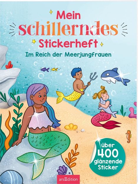 Mein schillerndes Stickerheft - Im Reich der Meerjungfrauen, Buch