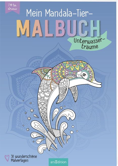 Mein Mandala-Tier-Malbuch - Unterwasserträume, Buch