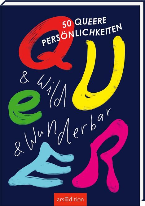 Queer &amp; wild &amp; wunderbar, Buch