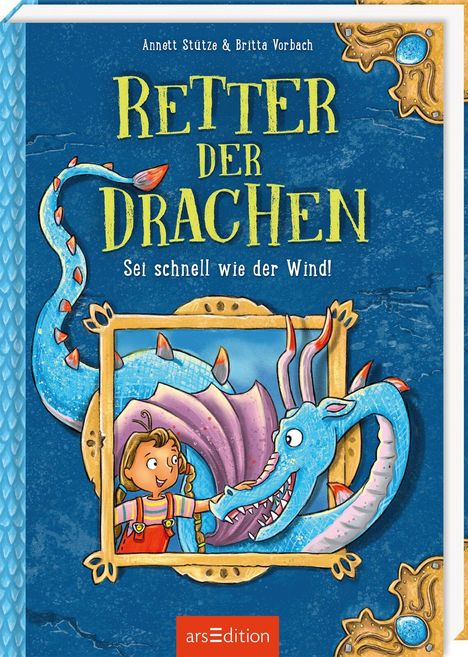 Annett Stütze: Retter der Drachen - Sei schnell wie der Wind! (Retter der Drachen 1), Buch