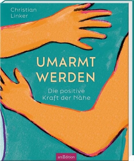 Christian Linker: Umarmt werden, Buch