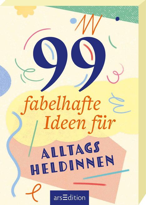 99 fabelhafte Ideen für Alltagsheldinnen, Buch