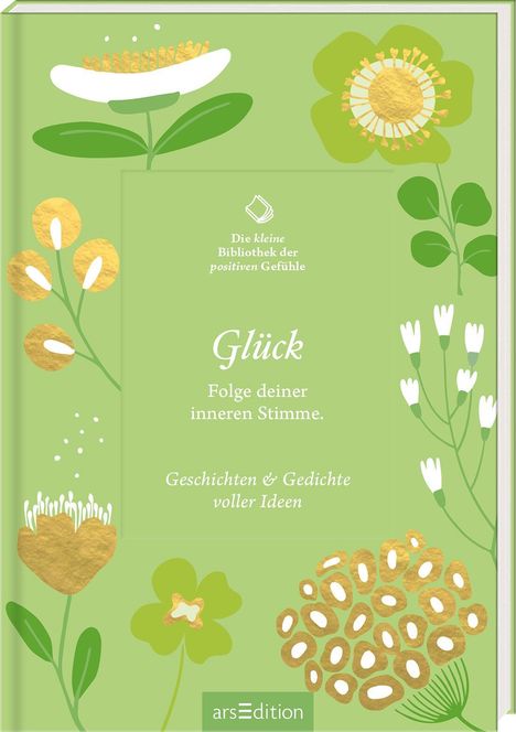 Die kleine Bibliothek der positiven Gefühle: Glück, Buch