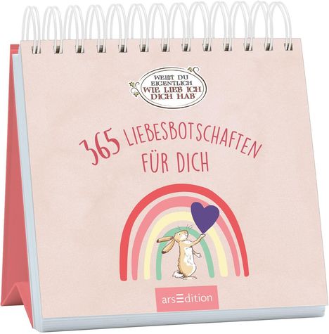 Weißt du eigentlich, wie lieb ich dich hab? 365 Liebesbotschaften für dich, Buch