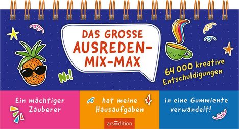 „DAS GROSSE AUSREDEN-MIX-MAX“, „64 000 kreative Entschuldigungen“, Illustrationen: Ananas, Kaffeetasse.