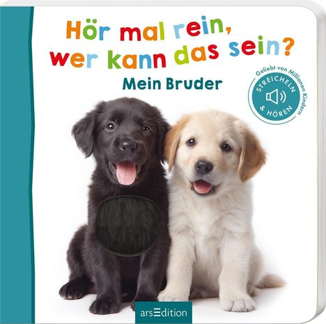 Text: "Hör mal rein, wer kann das sein? Mein Bruder. Geliebt von Millionen Kindern. Streicheln & Hören."

Zwei süße Welpen, einer schwarz, einer beige.