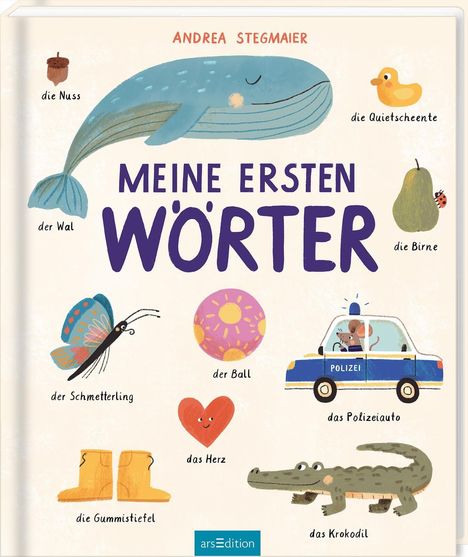 Titel: "MEINE ERSTEN WÖRTER". Illustrationen: Wal, Nuss, Quietscheente, Birne, Schmetterling, Ball, Polizeiauto, Herz, Gummistiefel, Krokodil.