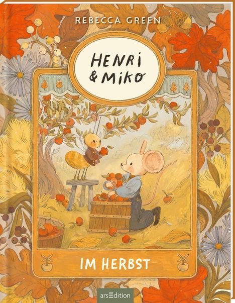 "Henri & Miko: Im Herbst" von Rebecca Green. Eine Maus und ein Vogel sammeln Äpfel im herbstlichen Laub.