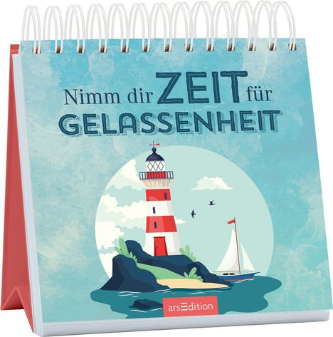 „Nimm dir Zeit für Gelassenheit“, mit Leuchtturm, Meer, Segelboot und Vögeln im Hintergrund.