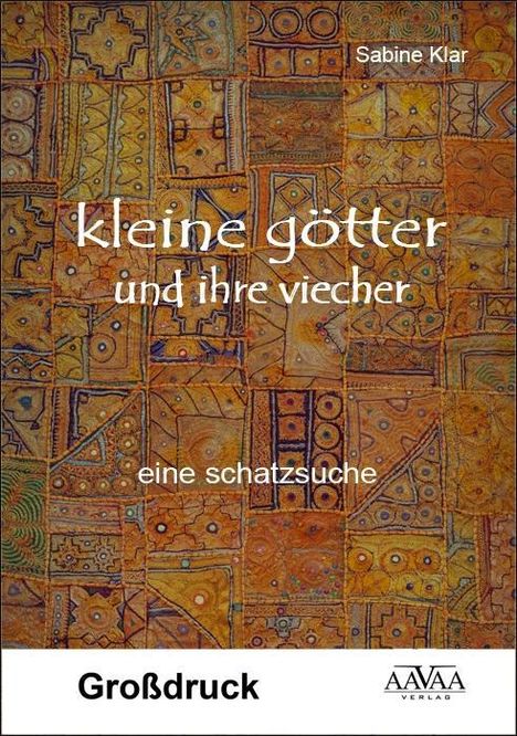 Sabine Klar: Kleine Götter und ihre Viecher - Großdruck, Buch