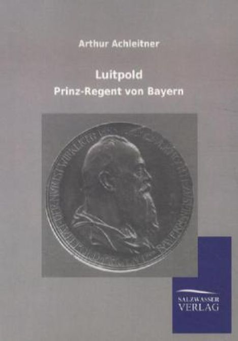 Arthur Achleitner: Luitpold, Buch