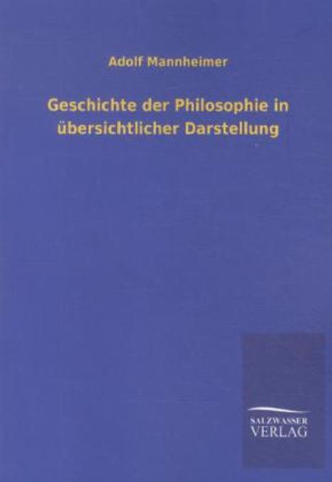 Adolf Mannheimer: Geschichte der Philosophie in übersichtlicher Darstellung, Buch