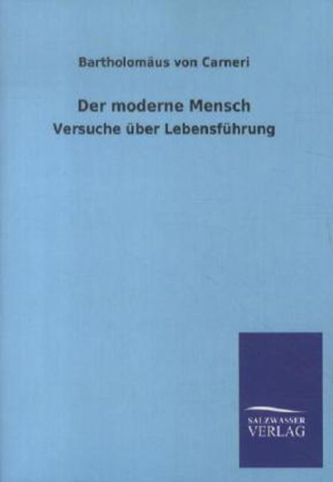 Bartholomäus von Carneri: Der moderne Mensch, Buch