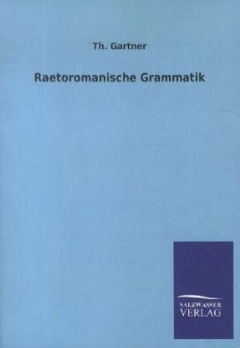 Th. Gartner: Raetoromanische Grammatik, Buch
