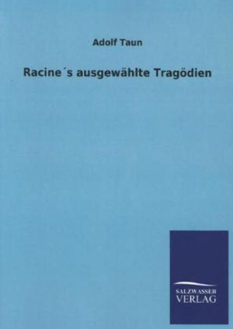 Adolf Taun: Racine´s ausgewählte Tragödien, Buch