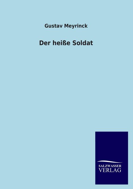 Gustav Meyrinck: Der heiße Soldat, Buch