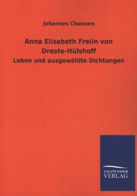 Johannes Claassen: Anna Elisabeth Freiin von Droste-Hülshoff, Buch