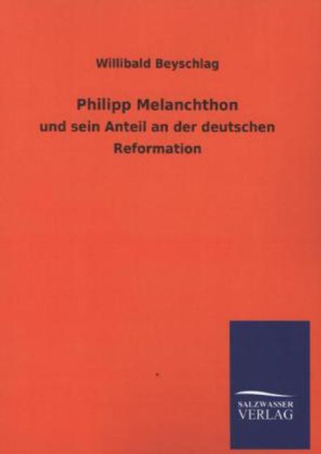 Willibald Beyschlag: Philipp Melanchthon, Buch