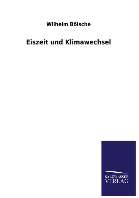 Wilhelm Bölsche: Eiszeit und Klimawechsel, Buch