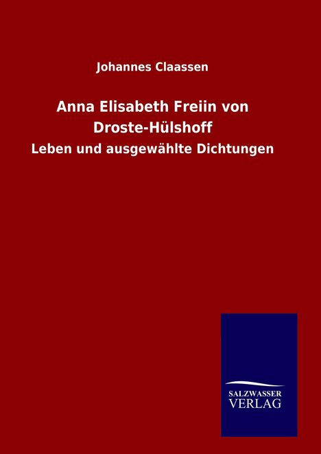 Johannes Claassen: Anna Elisabeth Freiin von Droste-Hülshoff, Buch