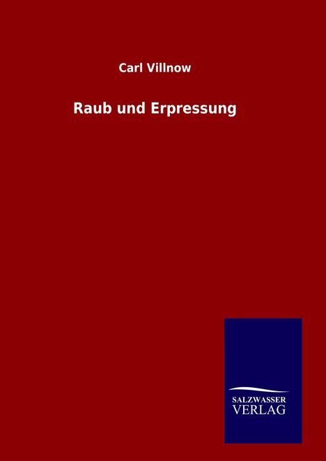 Carl Villnow: Raub und Erpressung, Buch