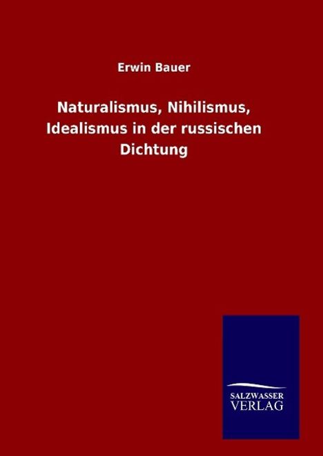 Erwin Bauer: Naturalismus, Nihilismus, Idealismus in der russischen Dichtung, Buch