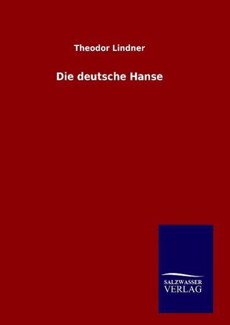 Theodor Lindner: Die deutsche Hanse, Buch