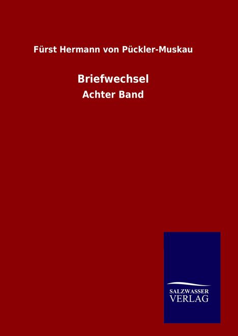 Fürst Hermann von Pückler-Muskau: Briefwechsel, Buch