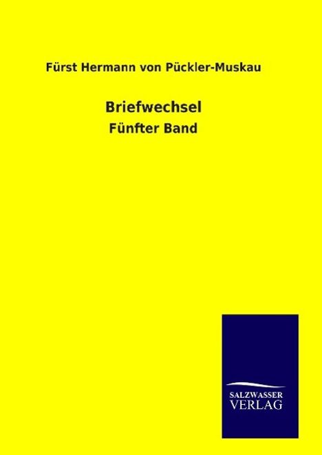 Fürst Hermann von Pückler-Muskau: Briefwechsel, Buch