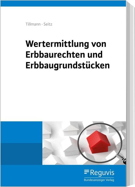Albert M. Seitz: Tillmann, H: Wertermittlung/Erbbaurechten/Erbbaugrundstücken, Buch