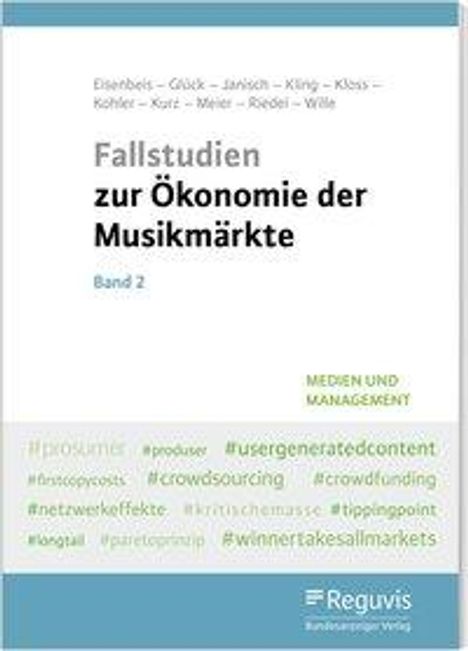 Uwe Eisenbeis: Wille, N: Fallstudien zur Ökonomie der Musikmärkte - Band 2, Buch