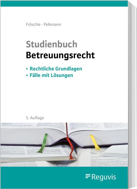 Tobias Fröschle: Studienbuch Betreuungsrecht, Buch