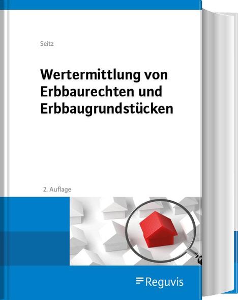 Albert M. Seitz: Wertermittlung von Erbbaurechten und Erbbaugrundstücken, Buch