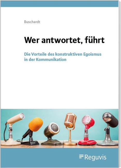Tom Buschardt: Wer antwortet, führt, Buch
