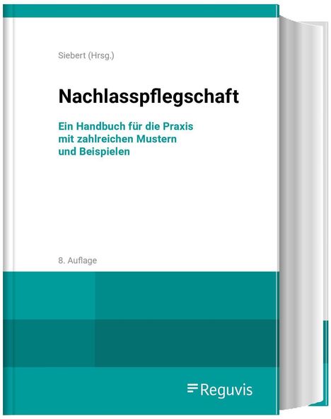„Nachlasspflegschaft“ Buchcover, Herausgeber: Siebert, 8. Auflage, Verlag: Reguvis, mit türkisfarbenen Streifen.