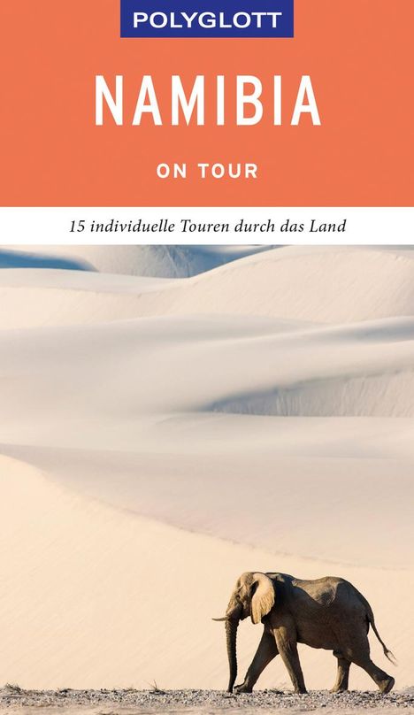 Friedrich Köthe: POLYGLOTT on tour Reiseführer Namibia, Buch