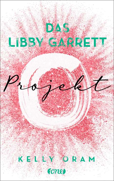 Kelly Oram: Das Libby Garrett Projekt, Buch