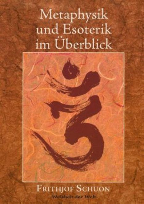 Frithjof Schuon: Metaphysik und Esoterik im Überblick, Buch