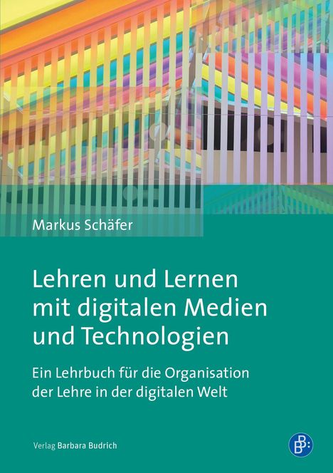 Markus Schäfer: Lehren und Lernen in einer digital geprägten Kultur, Buch