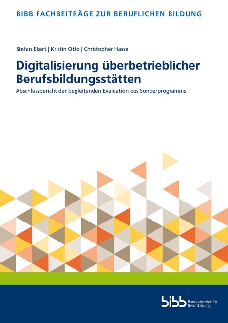 BIBB-Bericht: Digitalisierung überbetrieblicher Berufsbildungsstätten. Autoren: Stefan Eckert, Kristin Otto, Christopher Hasse. Logo unten.