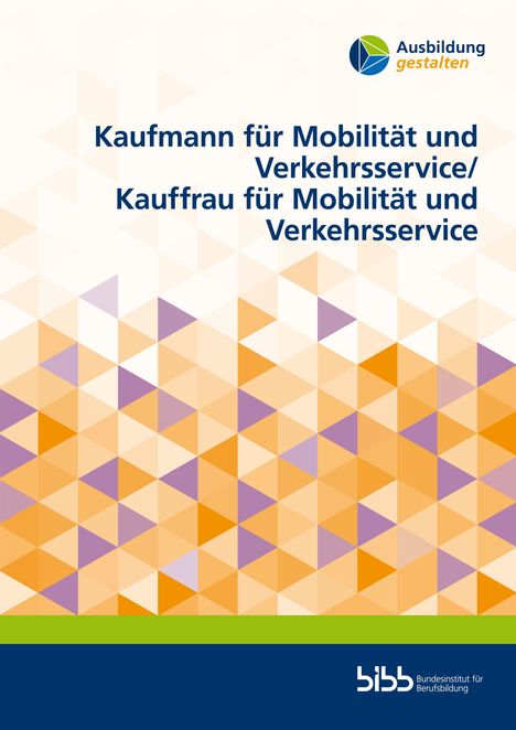 Text: Kaufmann/-frau für Mobilität und Verkehr, Ausbildung gestalten. Unten farbige Dreiecke, grüne und blaue Streifen.