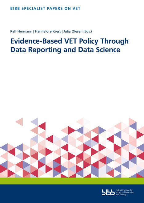 Titel: Evidence-Based VET Policy Through Data Reporting and Data Science. Unten bunte Dreiecksmuster, darunter grüner und blauer Streifen.
