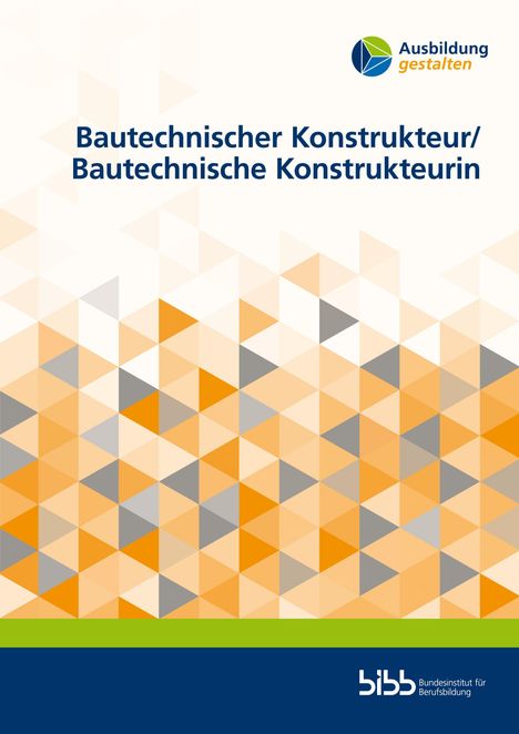 "Bautechnischer Konstrukteur/ Bautechnische Konstrukteurin" Titel mit buntem Dreiecksmuster und Logos oben und unten.