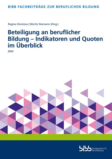 Beteiligung an beruflicher Bildung - Indikatoren und Quoten im Überblick 2024, Buch