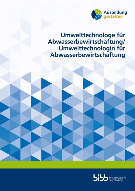 Andreas Lenz: Umwelttechnologe für Abwasserbewirtschaftung/Umwelttechnologin für Abwasserbewirtschaftung, Buch