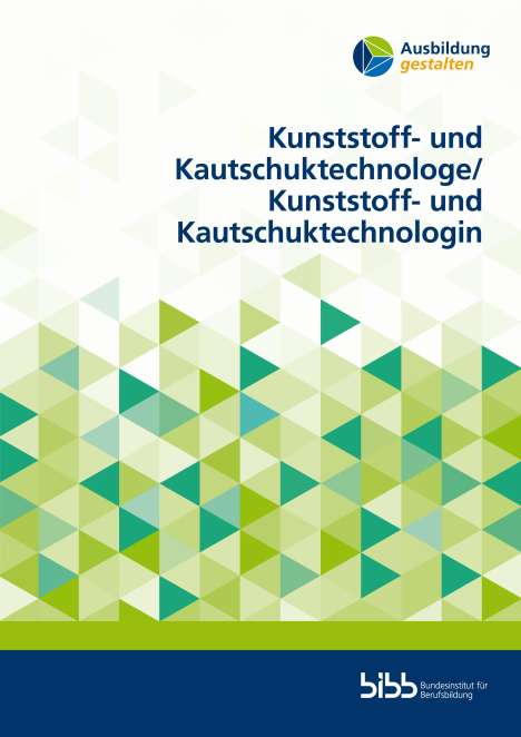 Christian Laue: Kunststoff- und Kautschuktechnologe / Kunststoff- und Kautschuktechnologin, Buch