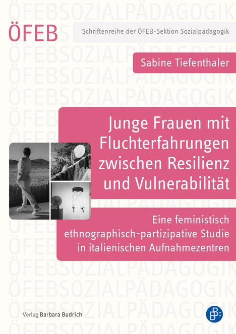 Sabine Tiefenthaler: Junge Frauen mit Fluchterfahrungen zwischen Resilienz und Vulnerabilität, Buch